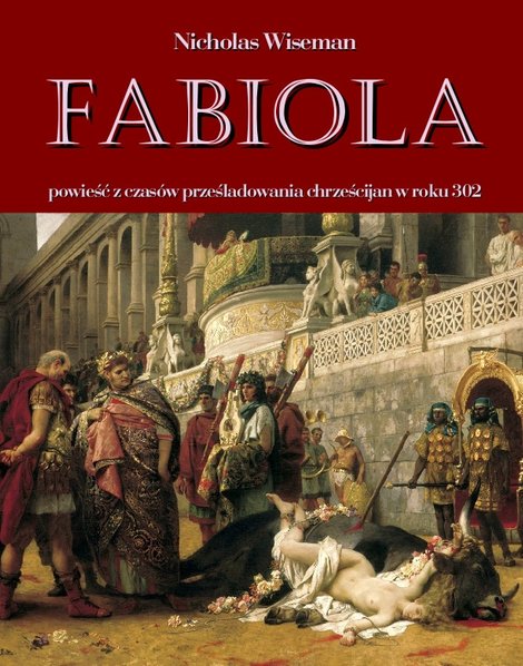 ebooki: Fabiola. Powieść z czasów prześladowania chrześcijan w roku 302 – ebooki
