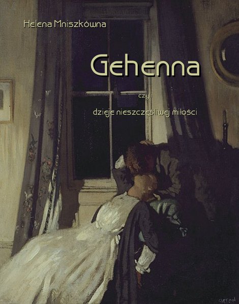 ebooki: Gehenna, czyli dzieje nieszczęśliwej miłości – ebooki