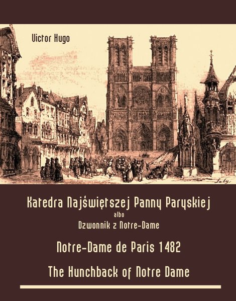 ebooki: Katedra Najświętszej Panny Paryskiej. Dzwonnik z Notre-Dame - Notre-Dame de Paris 1482. The Hunchback of Notre Dame – ebooki