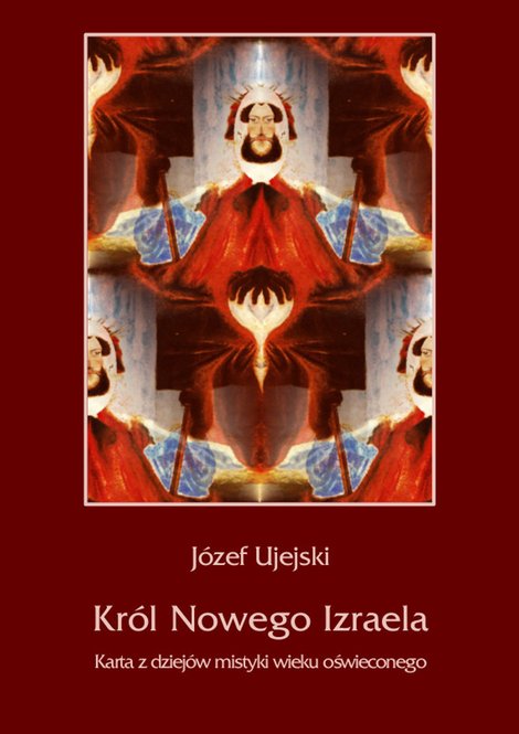 ebooki: Król Nowego Izraela. Karta z dziejów mistyki wieku oświeconego – ebooki