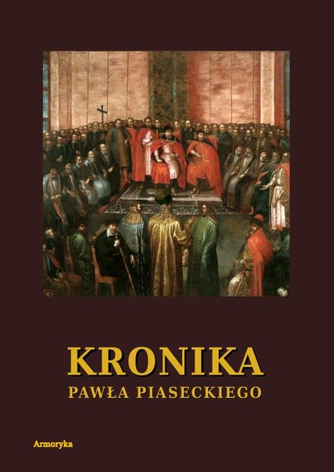 ebooki: Kronika Pawła Piaseckiego Biskupa Przemyskiego – ebooki