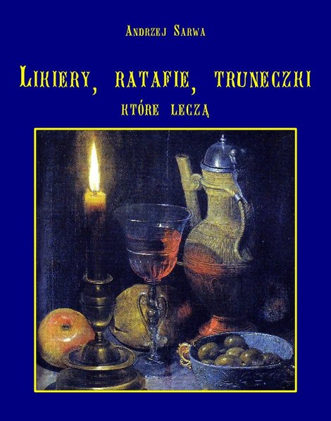 ebooki: Lecznicze likiery, ratafie i inne truneczki, które leczą – ebooki