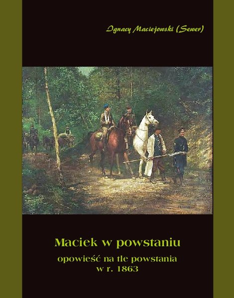 ebooki: Maciek w powstaniu - opowieść na tle powstania 1863 r. – ebooki