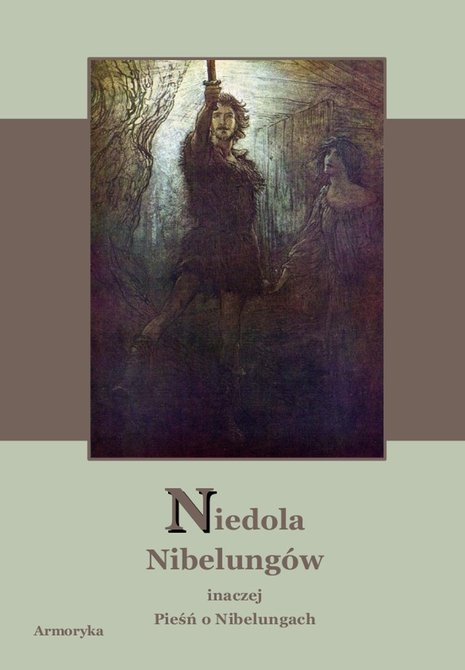 ebooki: Niedola Nibelungów inaczej Pieśń o Nibelungach. Das Nibelungenlied – ebooki