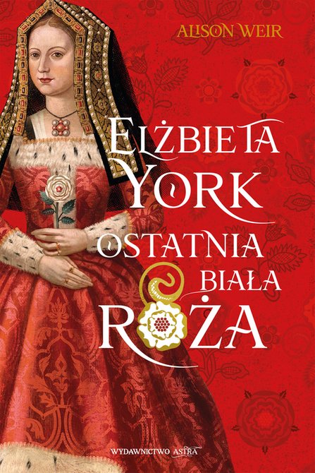 ebooki: Elżbieta York. Ostatnia Biała Róża – ebooki