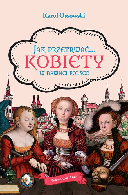 ebooki: Jak przetrwać… Kobiety w dawnej Polsce – ebooki