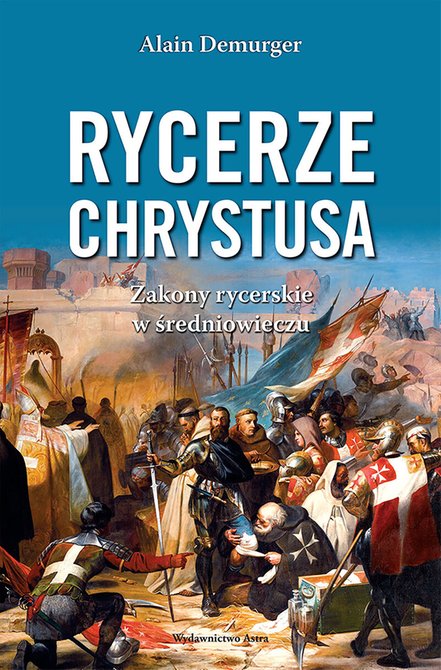 ebooki: Rycerze Chrystusa. Zakony rycerskie w średniowieczu – ebooki