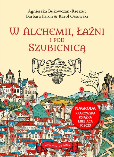 ebooki: W alchemii, w łaźni i pod szubienicą. Historyczny spacer po dawnym Krakowie – ebooki