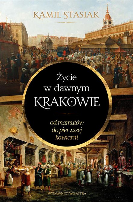 ebooki: Życie w dawnym Krakowie. Od mamutów do pierwszej kawiarni – ebooki