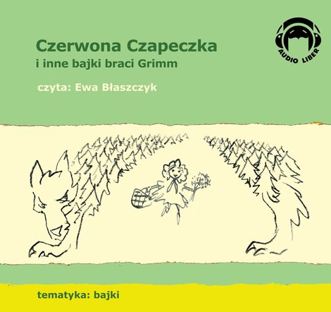 audiobooki: Czerwona Czapeczka (Czerwony kapturek) i inne bajki braci Grimm – audiobooki