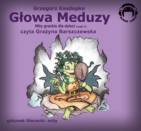audiobooki: Mity Greckie Dla Dzieci (cz.4) - Głowa Meduzy – audiobooki