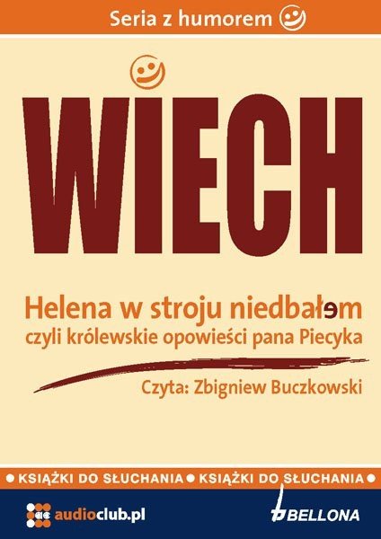 audiobooki: Helena w stroju niedbałem - czyli królewskie opowieści pana Piecyka – audiobooki