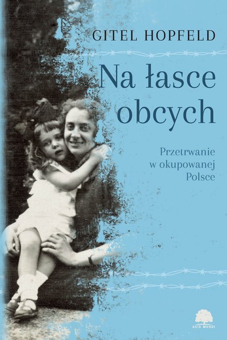 ebooki: Na łasce obcych. Przetrwanie w okupowanej Polsce – ebook