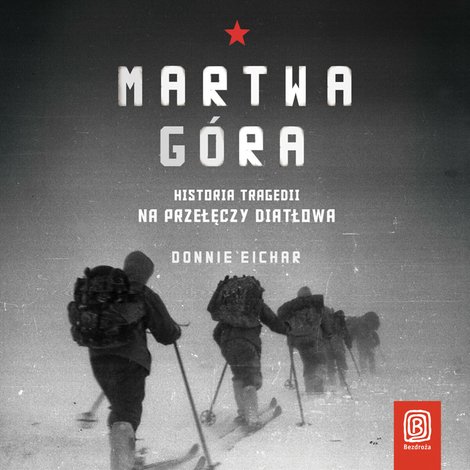 audiobooki: Martwa góra. Historia tragedii na Przełęczy Diatłowa – audiobook