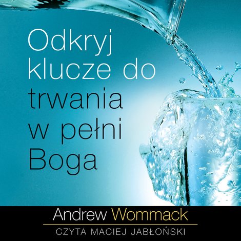 audiobooki: Odkryj klucze do trwania w pełni Boga – audiobooki