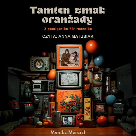audiobooki: Tamten smak oranżady. Z pamiętnika 78' rocznika – audiobooki