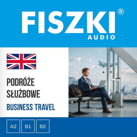 audiobooki: FISZKI audio - angielski biznes - Podróże służbowe – audiobooki