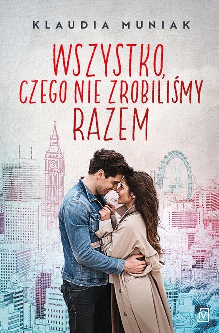ebooki: Wszystko, czego nie zrobiliśmy razem – ebooki