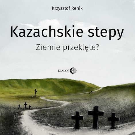 audiobooki: Kazachskie stepy. Ziemie przeklęte?  – audiobook