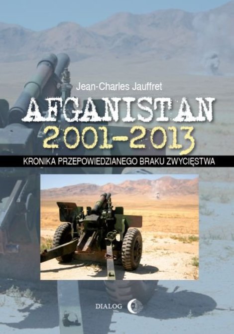 ebooki: Afganistan 2001-2013. Kronika przepowiedzianego braku zwycięstwa – ebook