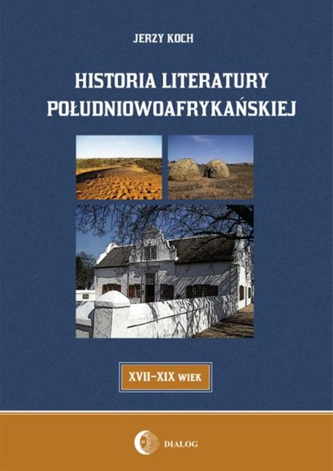 ebooki: Historia literatury południowoafrykańskiej literatura afrikaans (XVII-XIX WIEK) – ebook