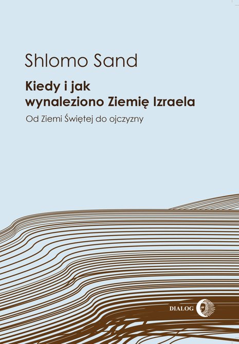 ebooki: Kiedy i jak wynaleziono Ziemię Izraela. Od Ziemi Świętej do ojczyzny – ebook