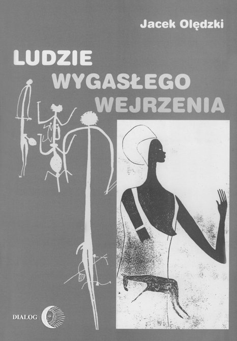 ebooki: Ludzie wygasłego wejrzenia. Szkice poświęcone wybranym kulturom pierwotnym dawnego i współczesnego świata – ebook