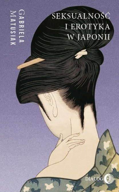 ebooki: SEKSUALNOŚĆ I EROTYKA W JAPONII Kultura - Sztuka - Społeczeństwo – ebook