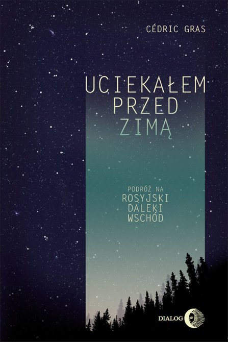 ebooki: Uciekałem przed zimą. Podróż na rosyjski Daleki Wschód – ebook