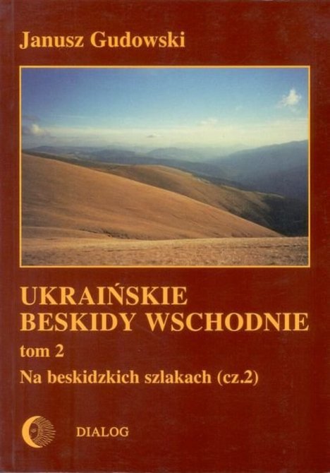 ebooki: Ukraińskie Beskidy Wschodnie Tom II. Na beskidzkich szlakach (cz. 2) – ebook