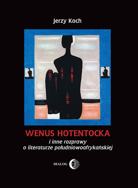 ebooki: Wenus Hotentocka i inne rozprawy o literaturze południowoafrykańskiej – ebook