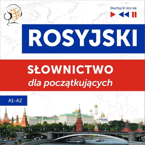 audiobooki: Rosyjski. Słownictwo dla początkujących - Słuchaj & Ucz się (Poziom A1 - A2) – audiobooki