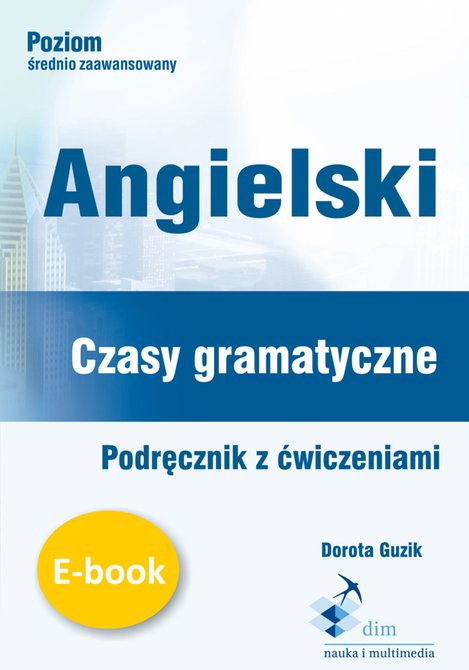 ebooki: Angielski. Czasy gramatyczne. Podręcznik z ćwiczeniami  – ebooki