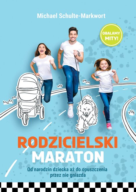 ebooki: Rodzicielski maraton. Od narodzin dziecka aż do opuszczenia przez nie gniazda – ebooki