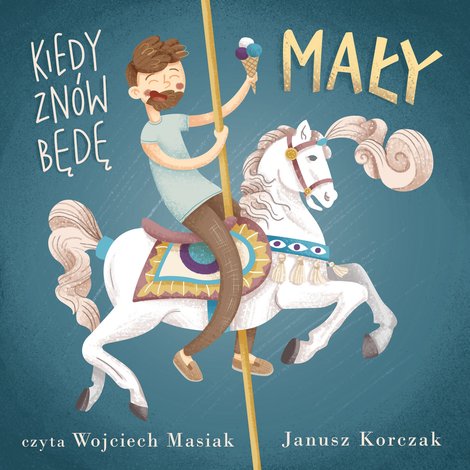 audiobooki: Kiedy znów będę mały – audiobooki