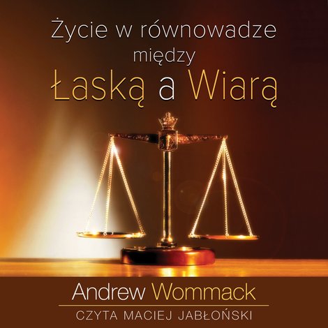 audiobooki: Życie w równowadze między łaską a wiarą – audiobooki