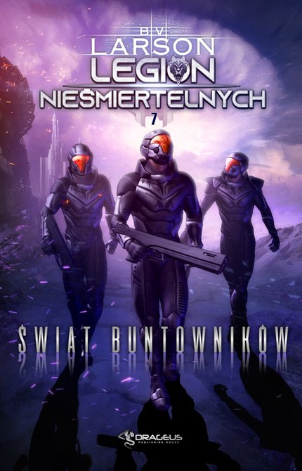ebooki: Legion Nieśmiertelnych. Tom 7. Świat Buntowników – ebooki