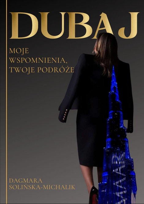ebooki: Dubaj. Moje wspomnienia, Twoje podróże – ebooki