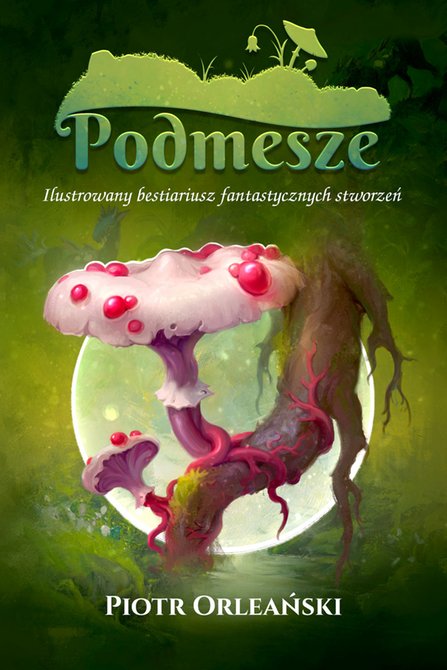 ebooki: Podmesze: Ilustrowany bestiariusz fantastycznych stworzeń – ebook