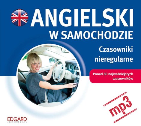 audiobooki: Angielski w samochodzie. Czasowniki nieregularne – audiobook