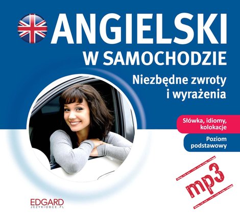 audiobooki: Angielski w samochodzie. Niezbędne zwroty i wyrażenia – audiobook