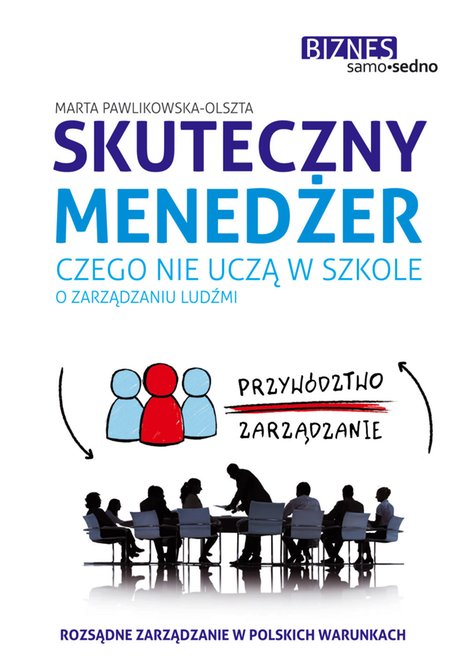 ebooki: Skuteczny menedżer. Czego nie uczą w szkole o zarządzaniu ludźmi – ebook