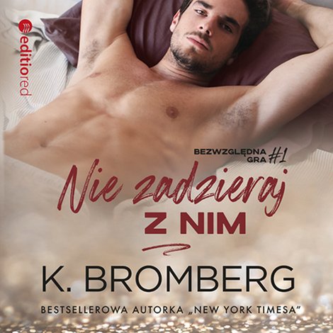 audiobooki: Nie zadzieraj z nim (Bezwzględna gra #1) – audiobook