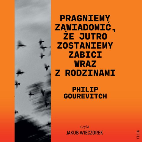 audiobooki: Pragniemy zawiadomić, że jutro zostaniemy zabici wraz z rodzinami – audiobook