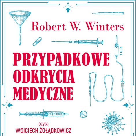 audiobooki: Przypadkowe odkrycia medyczne – audiobook