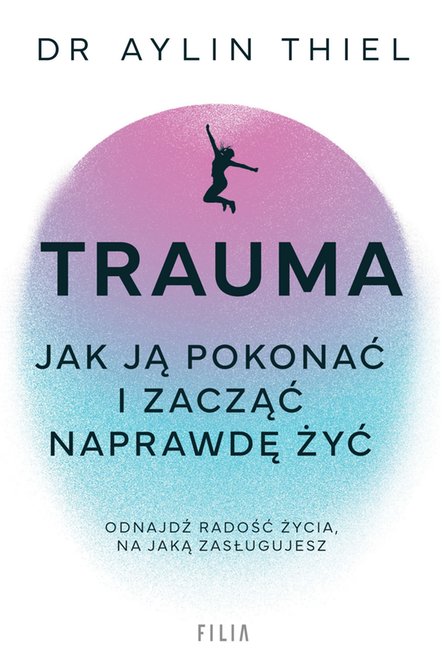 ebooki: Trauma. Jak ją pokonać i zacząć naprawdę żyć – ebook