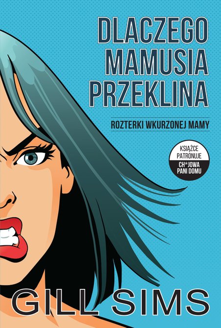 ebooki: Dlaczego mamusia przeklina. Rozterki wkurzonej mam – ebooki