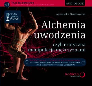 audiobooki: Alchemia uwodzenia, czyli erotyczna manipulacja mężczyznami – audiobook