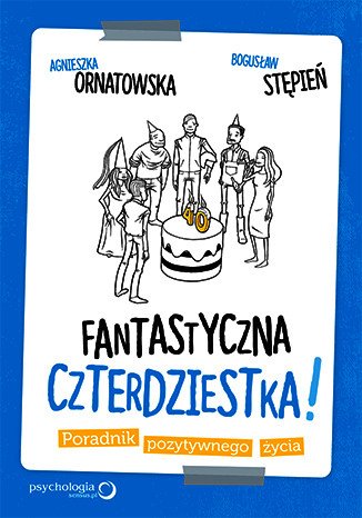 audiobooki: Fantastyczna czterdziestka! Poradnik pozytywnego życia – audiobook