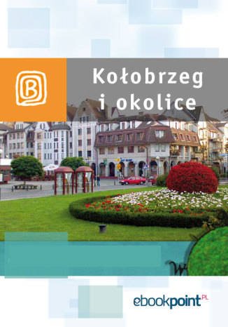 ebooki: Kołobrzeg i okolice. Miniprzewodnik – ebook